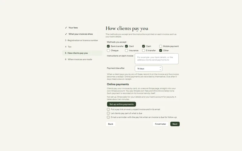 Olive Grove’s Set up billing guide on How clients pay you: the payment methods you accept, the instructions printed on invoices, and Online payments with Set up online payments.