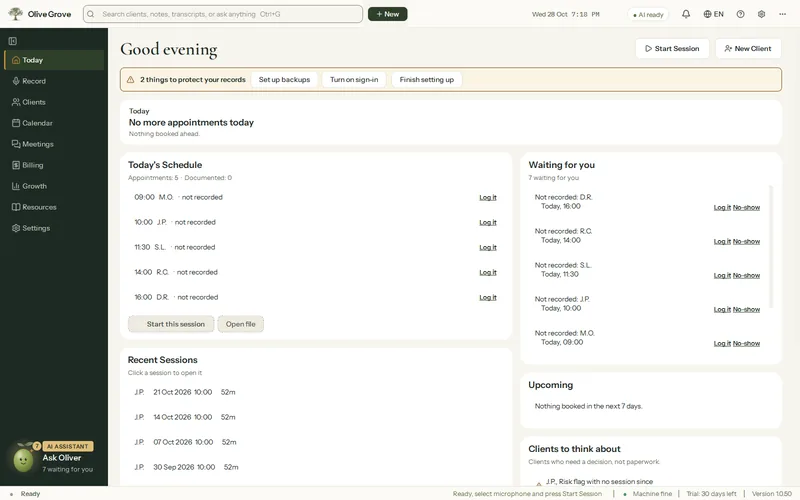 The Today page of Olive Grove: the things to protect your records, today’s schedule of fictional clients by their initials with what is not yet recorded, and what is waiting for you.